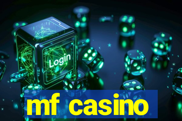 mf casino